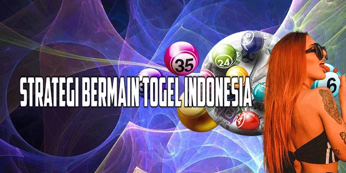 Strategi Bermain Togel Indonesia