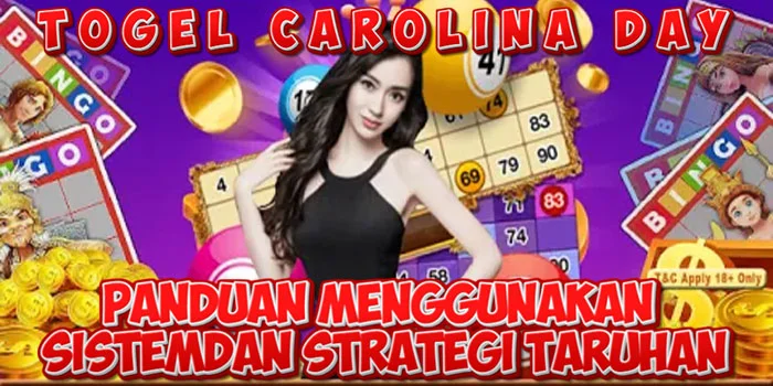 Togel-Carolina-Day---Panduan-Menggunakan-Sistem-dan-Strategi-Taruhan