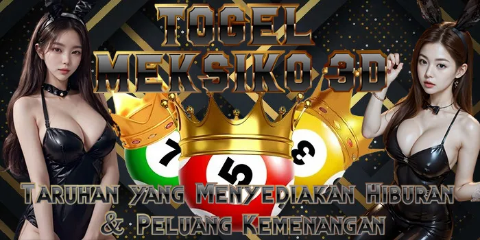 Togel Meksiko 3D - Taruhan yang Menyediakan Hiburan & Peluang Kemenangan