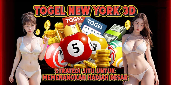 Togel-New-York-3D-Strategi-Jitu-untuk-Memenangkan-Hadiah-Besar