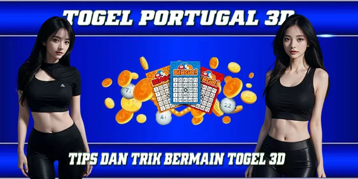 Togel-Portugal-3D---Tips-dan-Trik-Bermain-Togel-3D