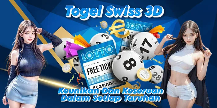 Togel-Swiss-3D-Keunikan-Dan-Keseruan-Dalam-Setiap-Taruhan