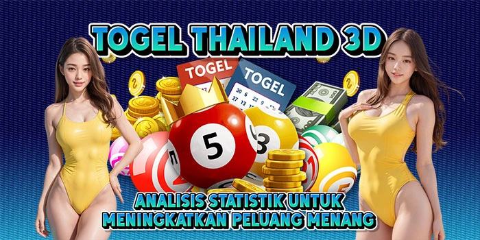 Togel-Thailand-3D-Analisis-Statistik-untuk-Meningkatkan-Peluang-Menang