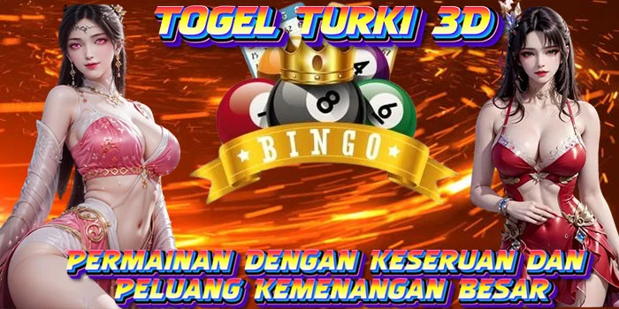 Togel Turki 3D - Permainan Dengan Keseruan dan Peluang Kemenangan Besar