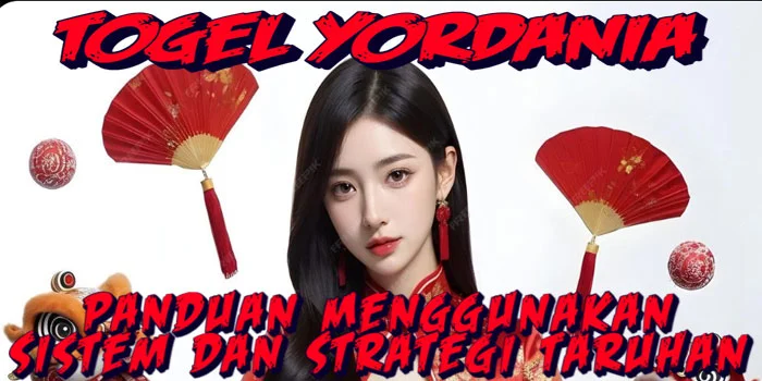 Togel-Yordania---Panduan-Menggunakan-Sistem-dan-Strategi-Taruhan