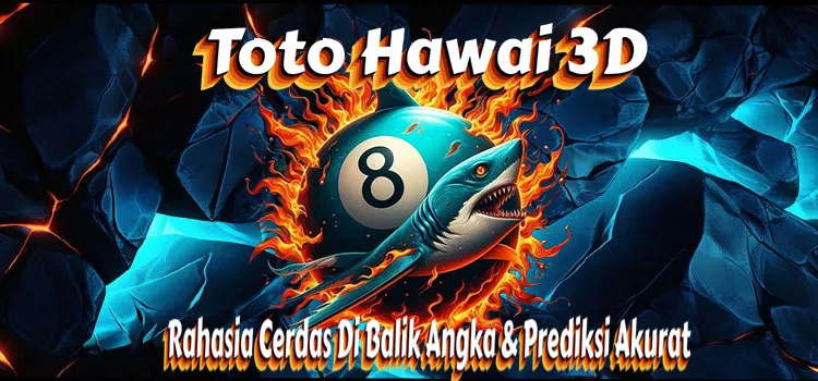 Toto-Hawai-3D---Rahasia-Cerdas-Di-Balik-Angka-&-Prediksi-Akurat