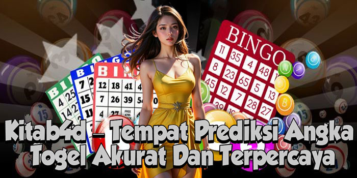 Kitab4d – Tempat Prediksi Angka Togel Akurat Dan Terpercaya