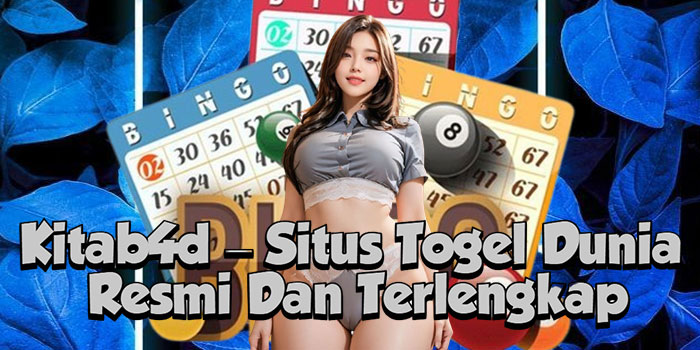 Kitab4d – Situs Togel Dunia Resmi Dan Terlengkap