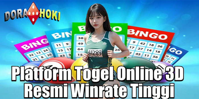 DORAHOKI – Platform Togel Online 3D Resmi Winrate Tinggi