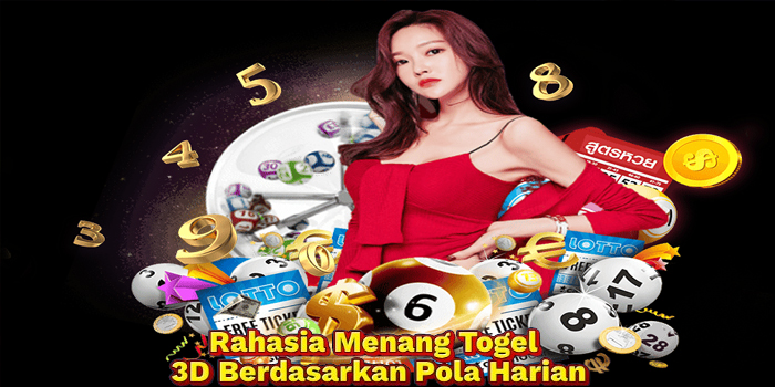 Rahasia Menang Togel 3D Berdasarkan Pola Harian