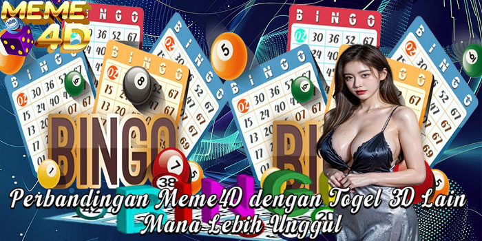 Perbandingan Meme4D dengan Togel 3D Lain Mana Lebih Unggul