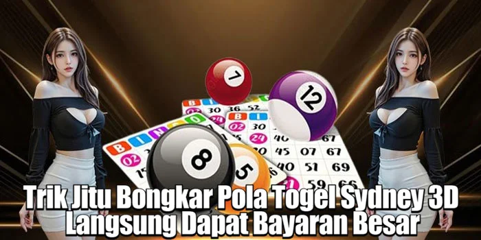 Trik Jitu Bongkar Pola Togel Sydney 3D Langsung Dapat Bayaran Besar